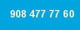 908 477 77 60